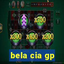 bela cia gp